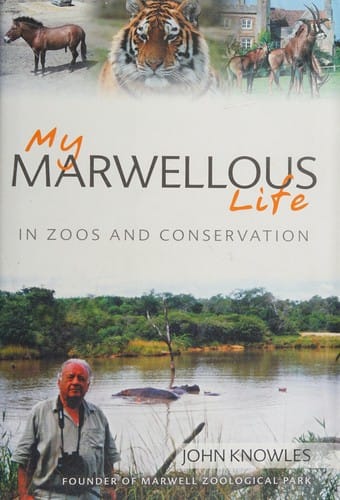 My marwellous life in zoos and conservation