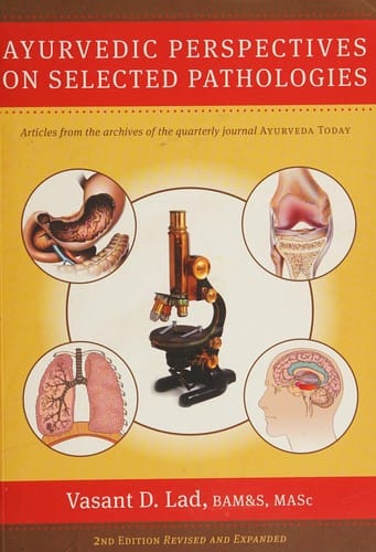Ayurvedic perspectives on selected pathologies
