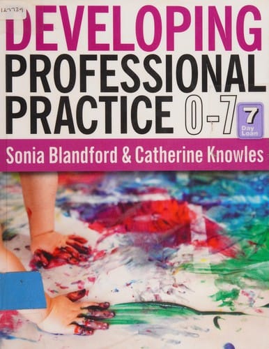 Developing professional practice, 0-7