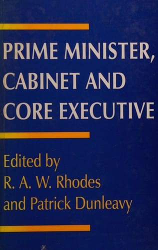 Prime minister, cabinet, and core executive