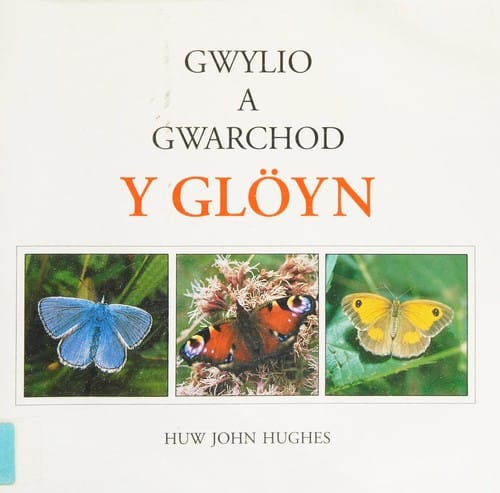 Gwylio a gwarchod y glöyn