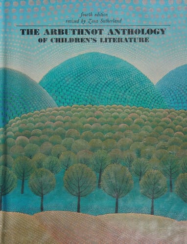 The Arbuthnot Anthology of Children's Literature