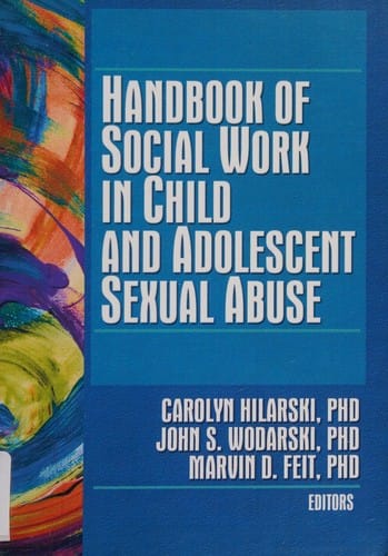 Handbook of social work in child and adolescent sexual abuse