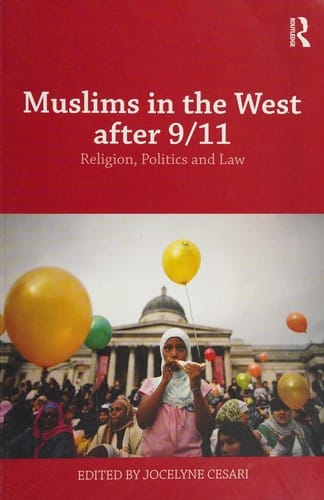 Muslims in the West after 9/11: religion, politics and law