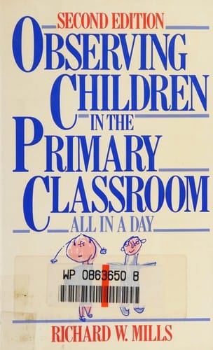 Observing children in the primary classroom