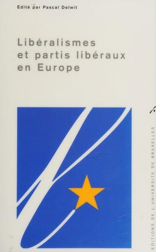 Libéralismes et partis libéraux en Europe