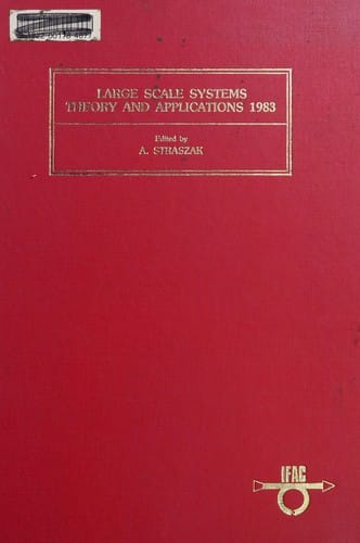 Large scale systems theory and applications, 1983