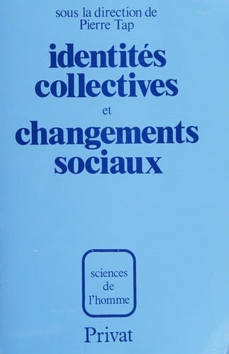 Identités collectives et changements sociaux