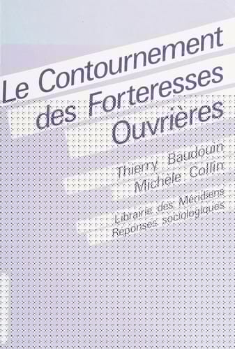 Le contournement des forteresses ouvrieres