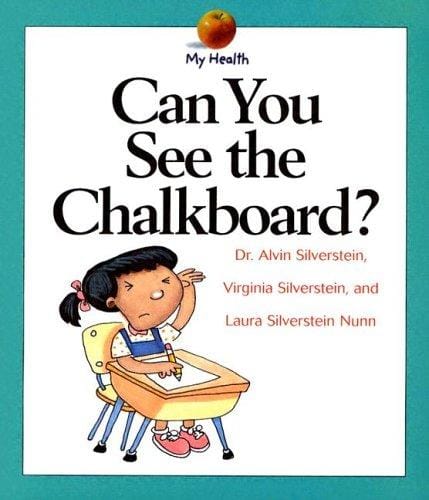 Can You See the Chalkboard? (My Health Series)