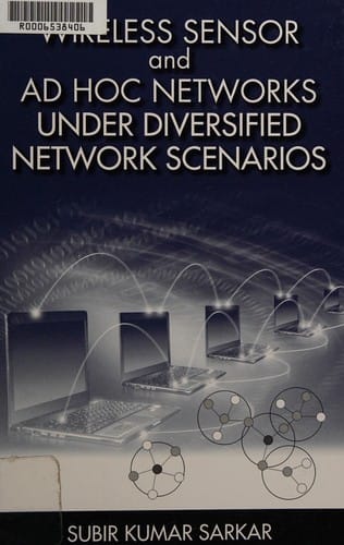 Wireless sensor and ad hoc networks under diversified network scenarios