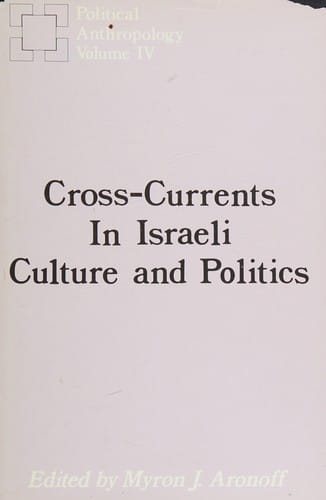 Cross-currents in Israeli culture and politics