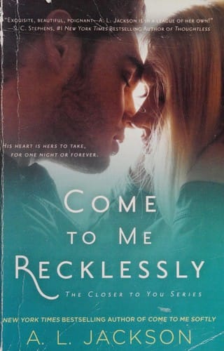 Come to me recklessly