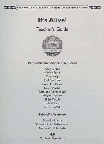 It's alive! / Pan-Canadian Science Place team, Gary Cross ... [et al.].