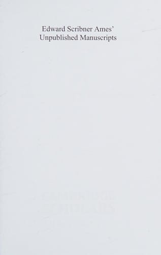 Edward Scribner Ames' unpublished manuscripts