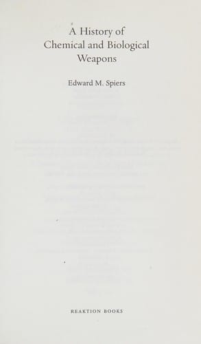 A history of chemical and biological weapons