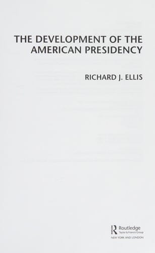 The Development of the American Presidency