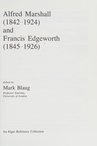 Alfred Marshall (1842-1924) and Francis Edgeworth (1845-1926)