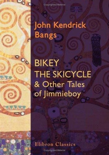 Bikey the skicycle & other tales of Jimmieboy