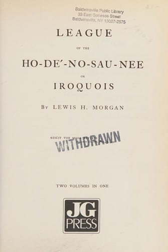 League of the Ho-de-no-sau-nee or Iroquois