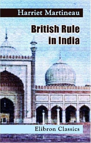 British Rule in India; a Historical Sketch