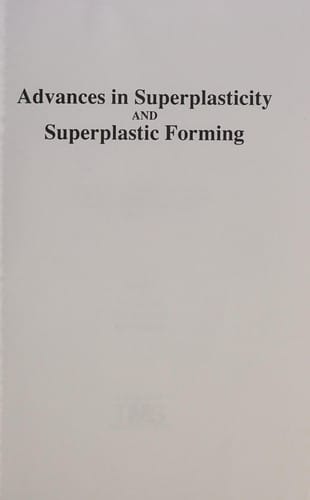 Advances in superplasticity and superplastic forming