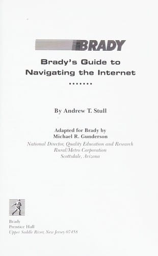 Brady's guide to navigating the Internet