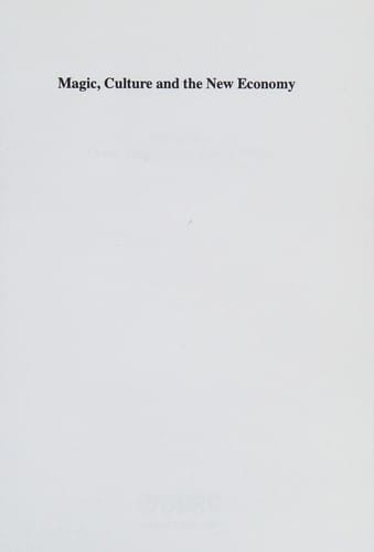 MAGIC, CULTURE AND THE NEW ECONOMY; ED. BY ORVAR LOFGREN