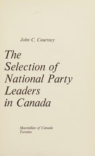 The selection of national party leaders in Canada