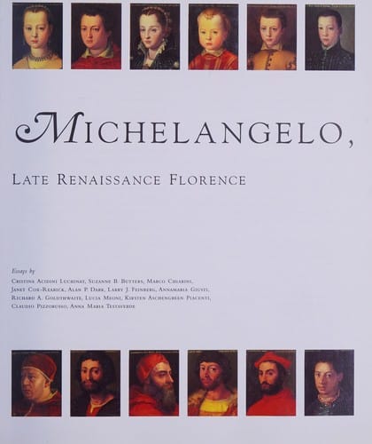 The Medici, Michelangelo, and the art of late Renaissance Florence