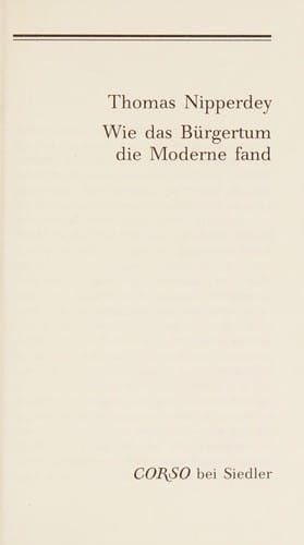 Wie das Bürgertum die Moderne fand