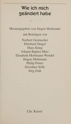 Wie ich mich verändert habe. Zeitgenössische Theologinnen und Theologen erzählen