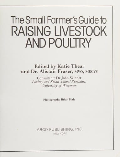 Small farmer's guide to raising livestock and poultry