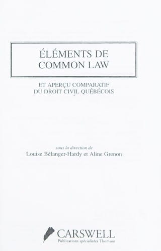 Éléments de la common law et aperçu comparatif du droit civil québécois
