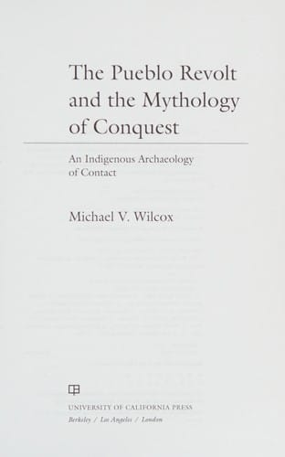 The Pueblo Revolt and the mythology of conquest