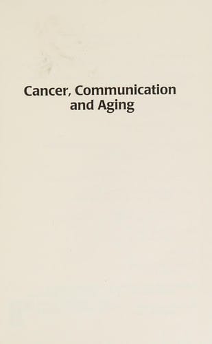 Cancer, communication, and aging