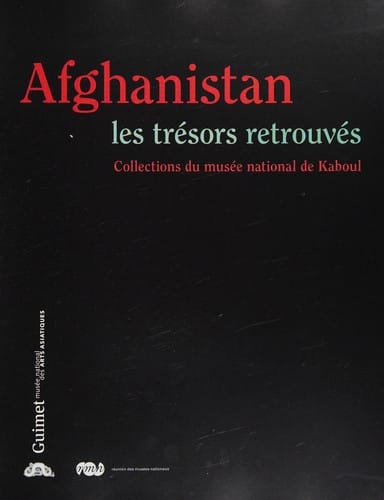 Afghanistan, les trésors retrouvés