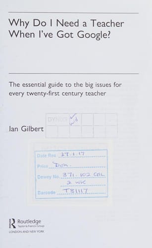 Why do I need a teacher when I've got Google?