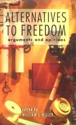 Alternatives to Freedom