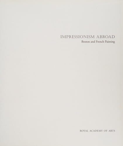 IMPRESSIONISM ABROAD: BOSTON AND FRENCH PAINTINGS