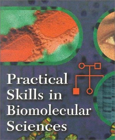 Practical skills in biomolecular sciences