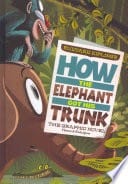 How the elephant got his trunk