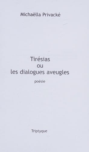 Tirésias, ou, Les dialogues aveugles