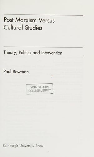 POST-MARXISM VERSUS CULTURAL STUDIES: THEORY, POLITICS AND INTERVENTION