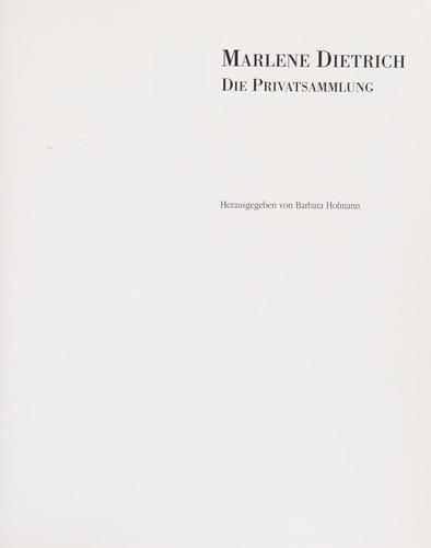 Marlene Dietrich, die Privatsammlung