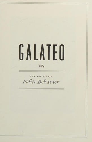 Galateo, or, The rules of polite behavior