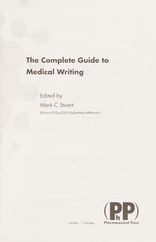 The complete guide to medical writing