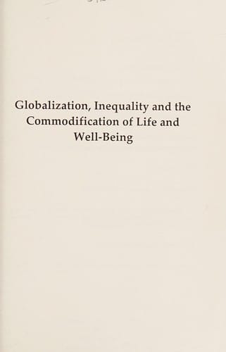 Globalization, inequality, and the commodification of life and well-being