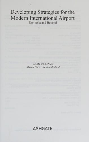 DEVELOPING STRATEGIES FOR THE MODERN INTERNATIONAL AIRPORT: EAST ASIA AND BEYOND
