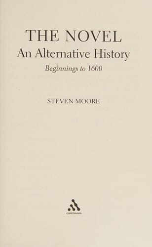 The novel, an Alternative History, Beginnings to 1600